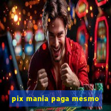 pix mania paga mesmo