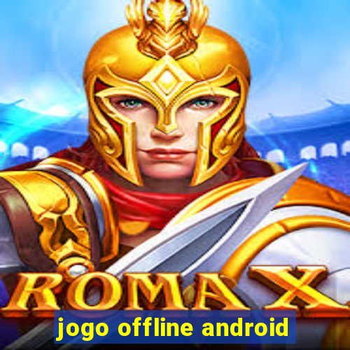 jogo offline android