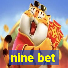 nine bet