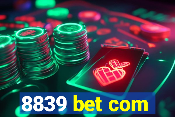 8839 bet com