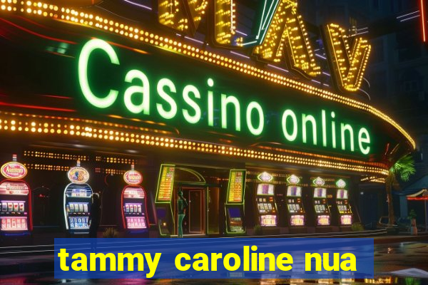 tammy caroline nua