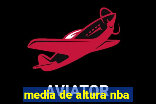 media de altura nba