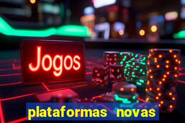 plataformas novas de apostas