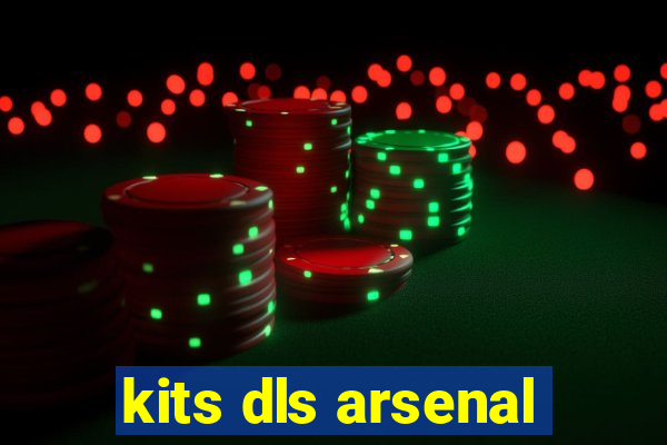 kits dls arsenal