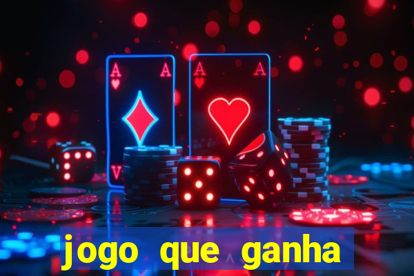 jogo que ganha dinheiro ao se cadastrar