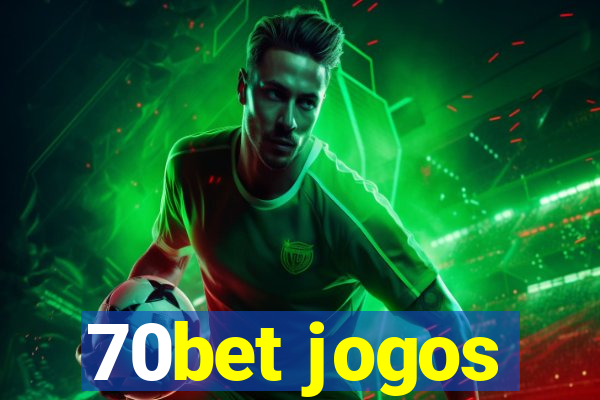 70bet jogos