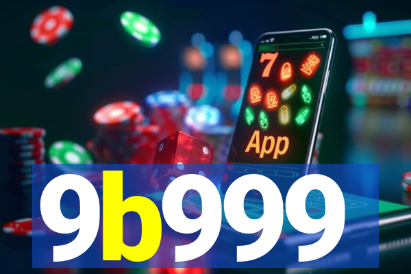 9b999