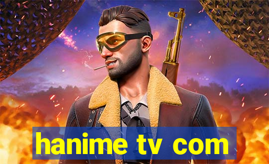 hanime tv com