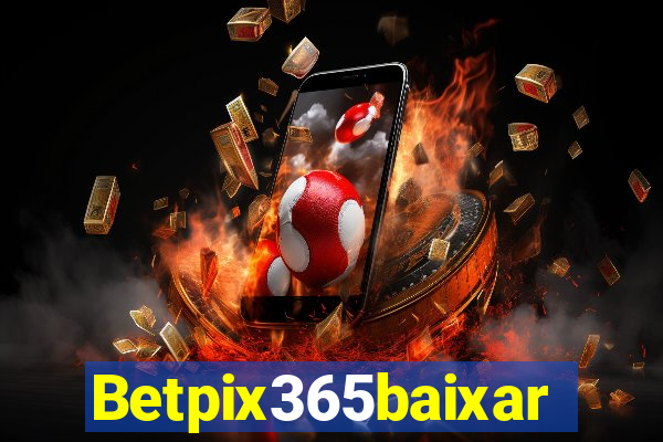 Betpix365baixar