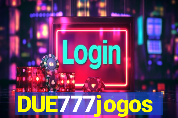 DUE777jogos