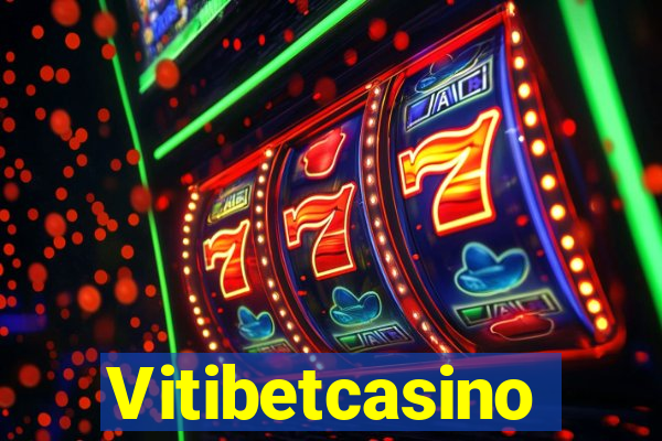 Vitibetcasino