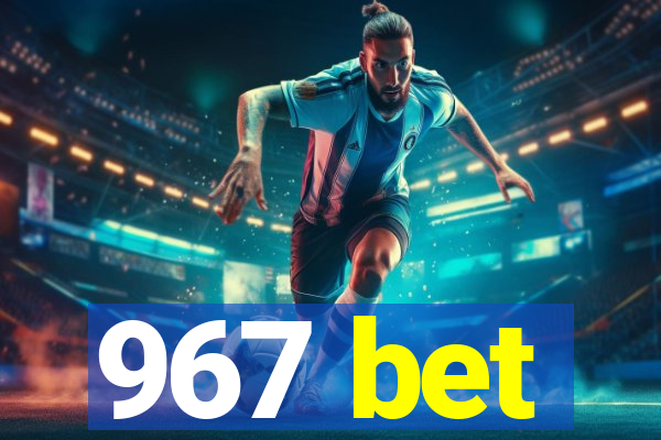 967 bet