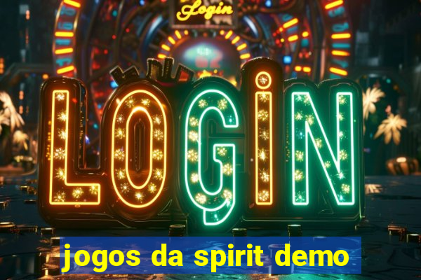 jogos da spirit demo