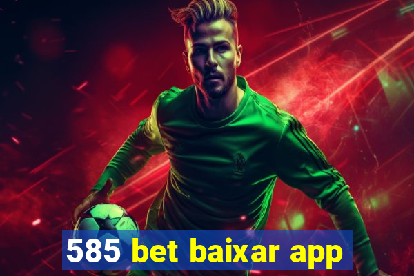 585 bet baixar app