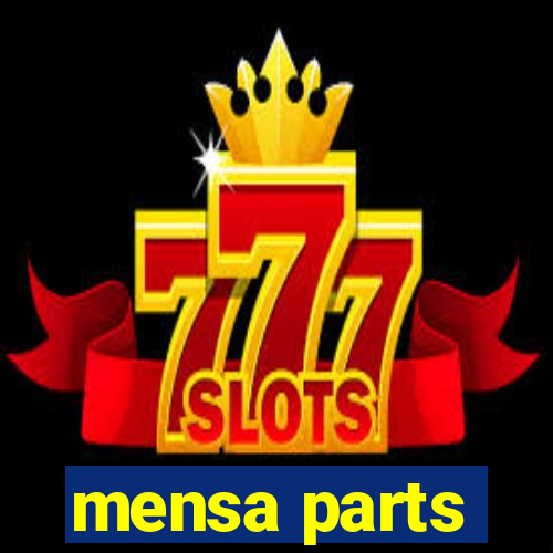 mensa parts