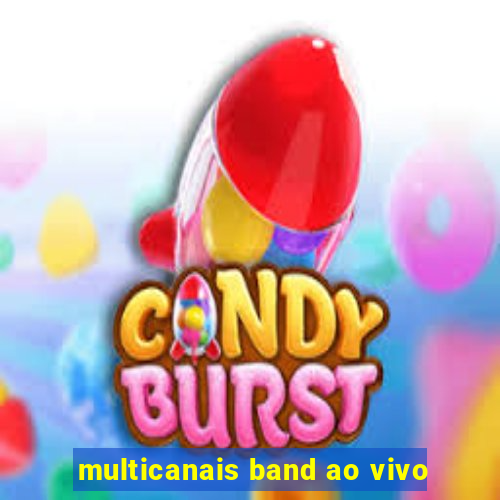 multicanais band ao vivo