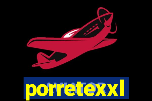 porretexxl