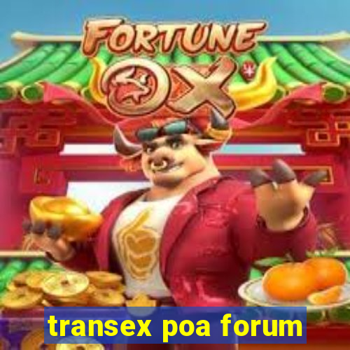 transex poa forum