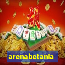 arenabetania