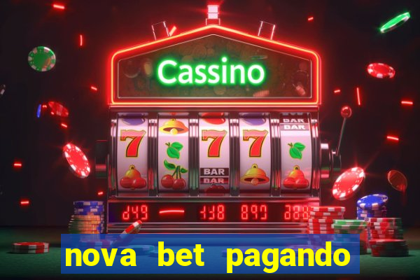 nova bet pagando no cadastro