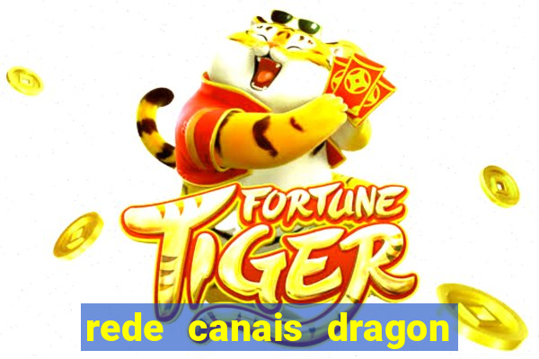 rede canais dragon ball super