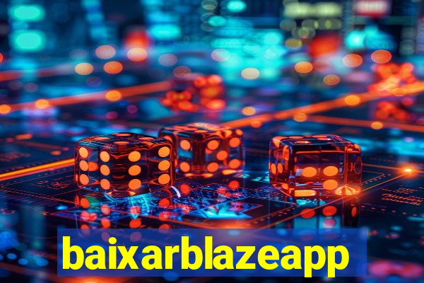 baixarblazeapp