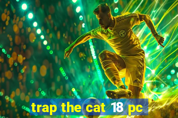 trap the cat 18 pc