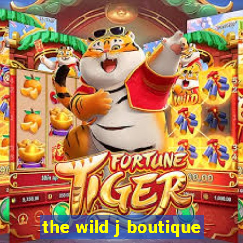 the wild j boutique