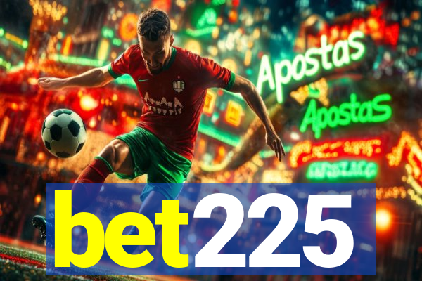 bet225