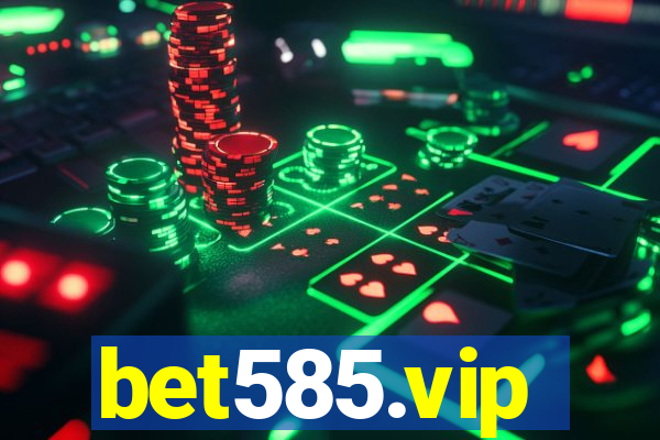 bet585.vip