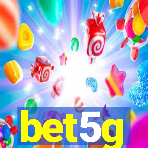 bet5g