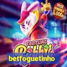 betfoguetinho