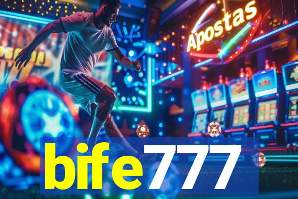 bife777