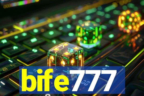 bife777