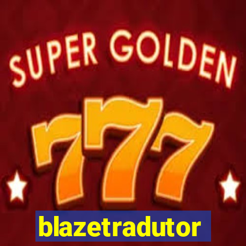 blazetradutor