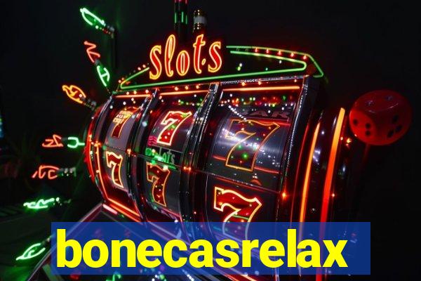 bonecasrelax