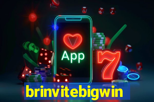 brinvitebigwin