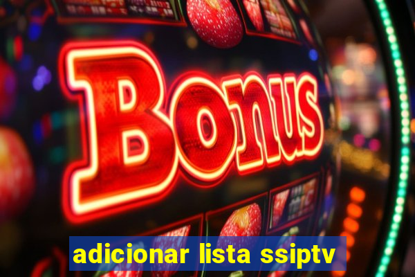 adicionar lista ssiptv