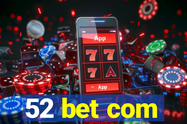 52 bet com