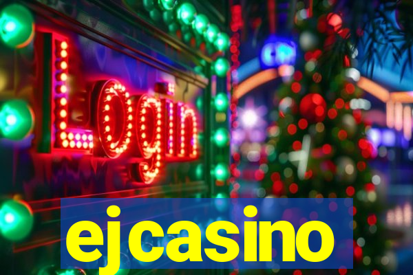 ejcasino