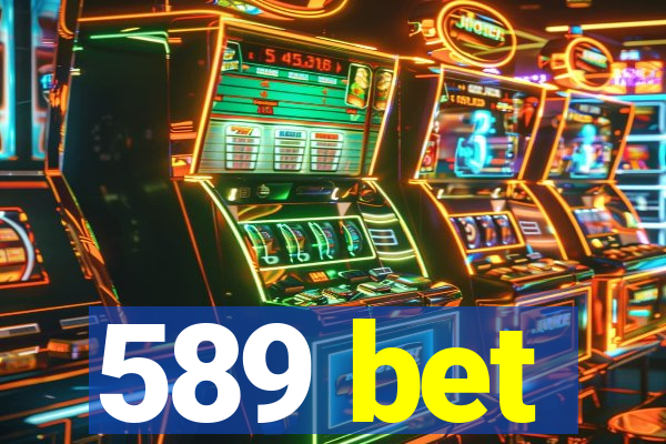 589 bet