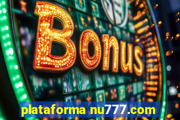 plataforma nu777.com