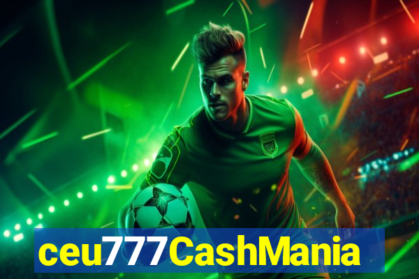 ceu777CashMania