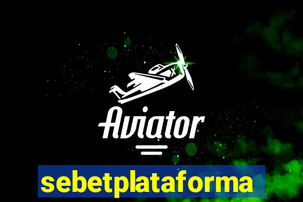 sebetplataforma