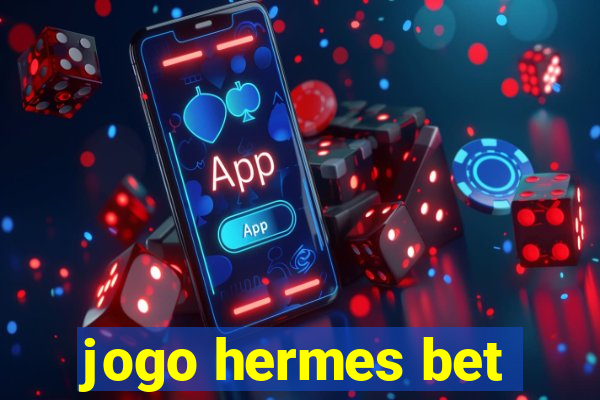 jogo hermes bet