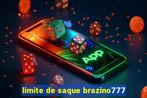 limite de saque brazino777