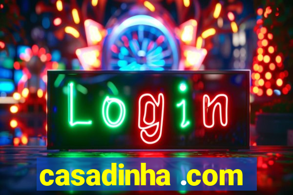 casadinha .com