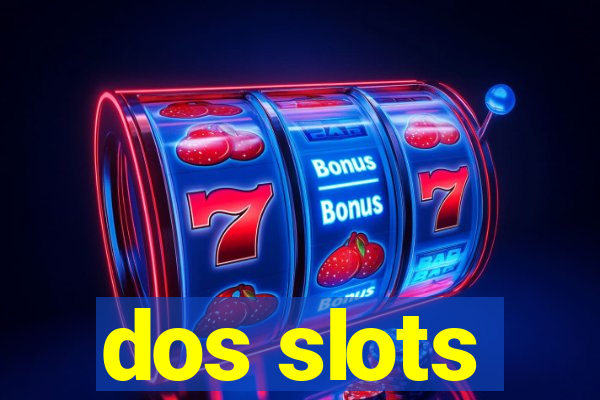 dos slots