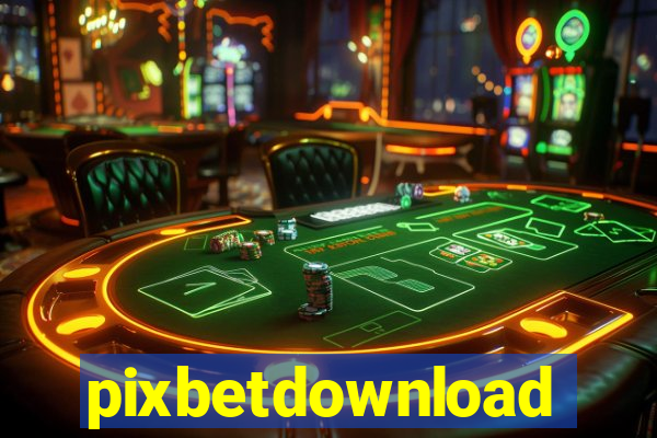 pixbetdownload