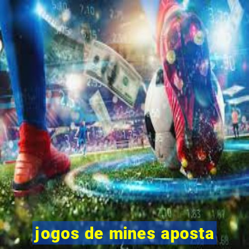 jogos de mines aposta